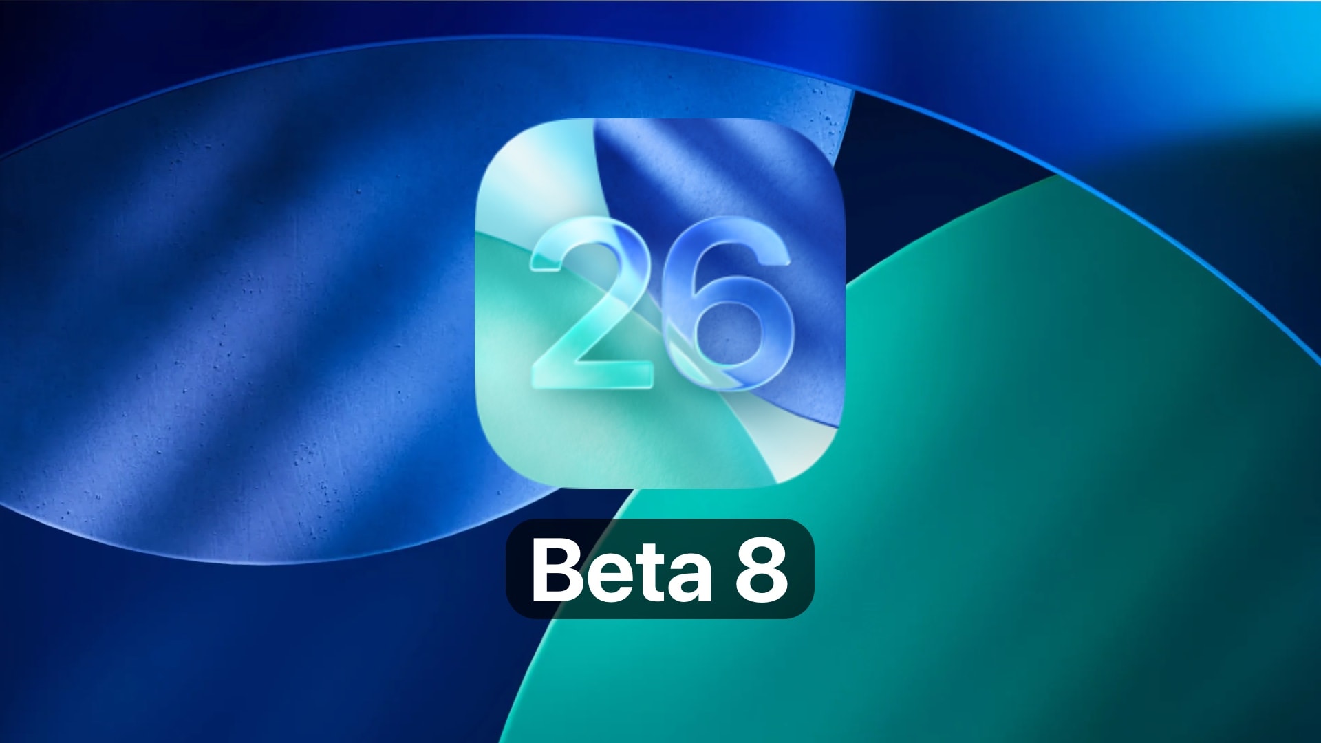 iOS 26, iPadOS 26, macOS Tahoe 26 beta 8 ra mắt: Dự kiến trước ngày ra mắt iPhone 17