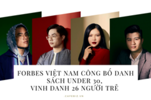 Forbes Việt Nam công bố danh sách under 30, vinh danh Rapper G-Ducky, CEO kỳ lân Sky Mavis, Founder TopCV, T.U.N.G Dining…