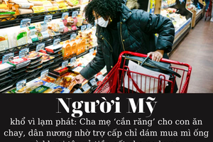 Người Mỹ quay cuồng với khủng hoảng: Cha mẹ ‘cắn răng’ cho con ăn chay, chỉ dám mua mì ống và khoai tây rẻ tiền cốt cho no bụng