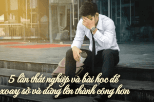 BTV 5 lần bị sa thải, lần đầu tràn đầy nỗi đau, lần thứ 5 tự tin với vô số kinh nghiệm xoay sở với thất bại: Tôi đã có thể làm bất kỳ dự án nào!
