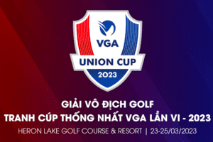 Sắp khởi tranh chuỗi Giải Golf Vô địch nghiệp dư Việt Nam Mở rộng vào tháng 7