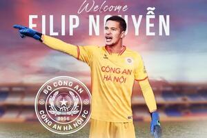 Filip Nguyễn nhận đãi ngộ đặc biệt tại CLB Công an Hà Nội