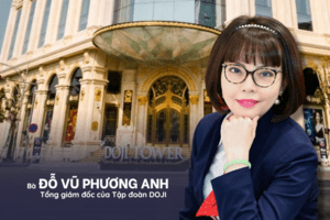 Con gái ông Đỗ Minh Phú làm Tổng giám đốc DOJI