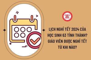 Chi tiết lịch nghỉ Tết Âm lịch 2024 của học sinh 63 tỉnh, thành