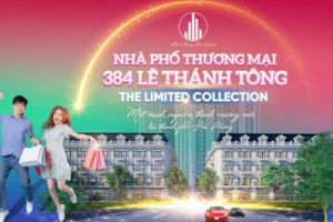 Chính thức ra mắt “Nhà phố thương mại 384 Lê Thánh Tông - The Limited Collection”
