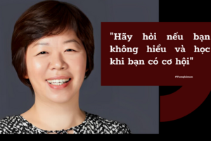 Nữ tướng công nghệ đi lên từ “nghèo khó” học vấn chỉ hết cấp 2, lời khuyên chỉ gói gọn trong câu: Hãy hỏi nếu bạn không hiểu và học khi bạn có cơ hội