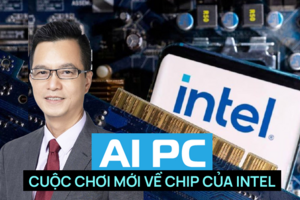 Giám đốc SMG của Intel Việt Nam tự tin tiết lộ 3 lợi thế đặc biệt so với các đối thủ cùng ngành trong cuộc đua AI PC