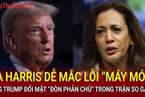 Bầu cử Mỹ 2024: Bà Harris dễ mắc lỗi 'máy móc', ông Trump đối mặt 'đòn phản chủ' trong trận so găng
