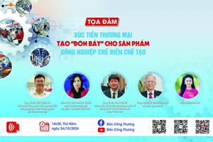 Toạ đàm "Xúc tiến thương mại, tạo “đòn bẩy” cho sản phẩm công nghiệp chế biến, chế tạo" diễn ra chiều 24/10