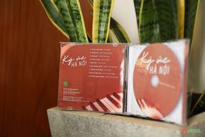 “Ký ức Hà Nội” đẹp đẽ của nhạc sĩ Nguyễn Thành Trung