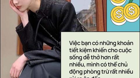 27 tuổi chỉ có 70 triệu, cô gái "thức tỉnh" lập kế hoạch đẻ ra tiền và giờ có 300 triệu, 2 sổ tiết kiệm cùng loạt mã chứng khoán sinh lời