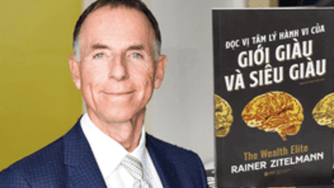 Triệu phú tự thân Rainer Zitelmann: "Những tỷ phú luôn có một thái độ hoàn toàn khác khi đối mặt với khủng hoảng"
