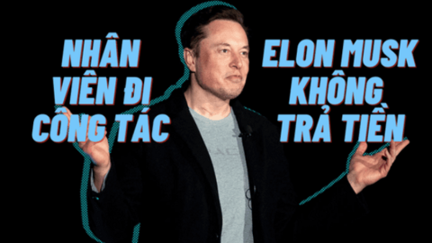 "Keo kiệt" như Elon Musk: Từ chối thanh toán tiền đi công tác của các giám đốc Twitter vì không phải người phê duyệt