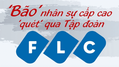 ‘Bão’ nhân sự cấp cao quét qua Tập đoàn FLC
