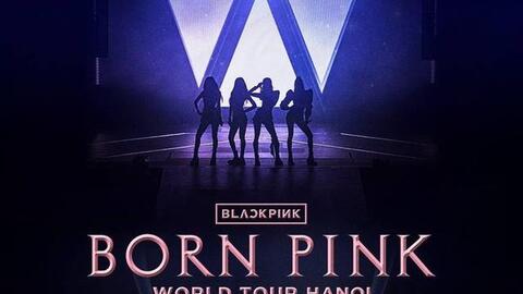 Concert BLACKPINK ở Hà Nội chính thức bán vé ngày 7/7, giá vé thế nào?