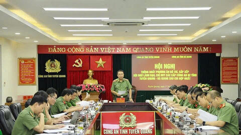 Công an Tuyên Quang và Hà Giang chủ động, khẩn trương thực hiện hợp nhất