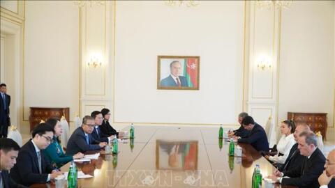 Đưa quan hệ Đối tác Chiến lược Việt Nam - Azerbaijan đi vào chiều sâu, thực chất và hiệu quả