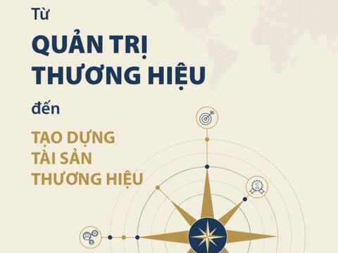 Giới thiệu sách "Từ quản trị thương hiệu đến tạo dựng tài sản thương hiệu"