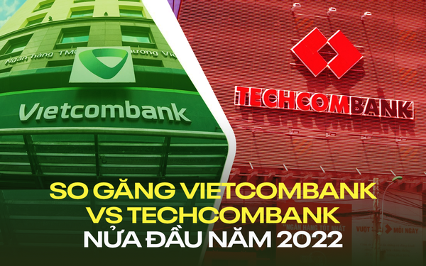 So găng Vietcombank và Techcombank: Chiến lược và lợi thế khác biệt trong  bức tranh kinh