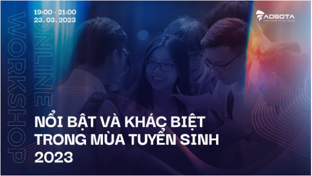 Tuyển sinh 2023 - Đã đến lúc thay đổi cách tiếp thị - Ảnh 1.