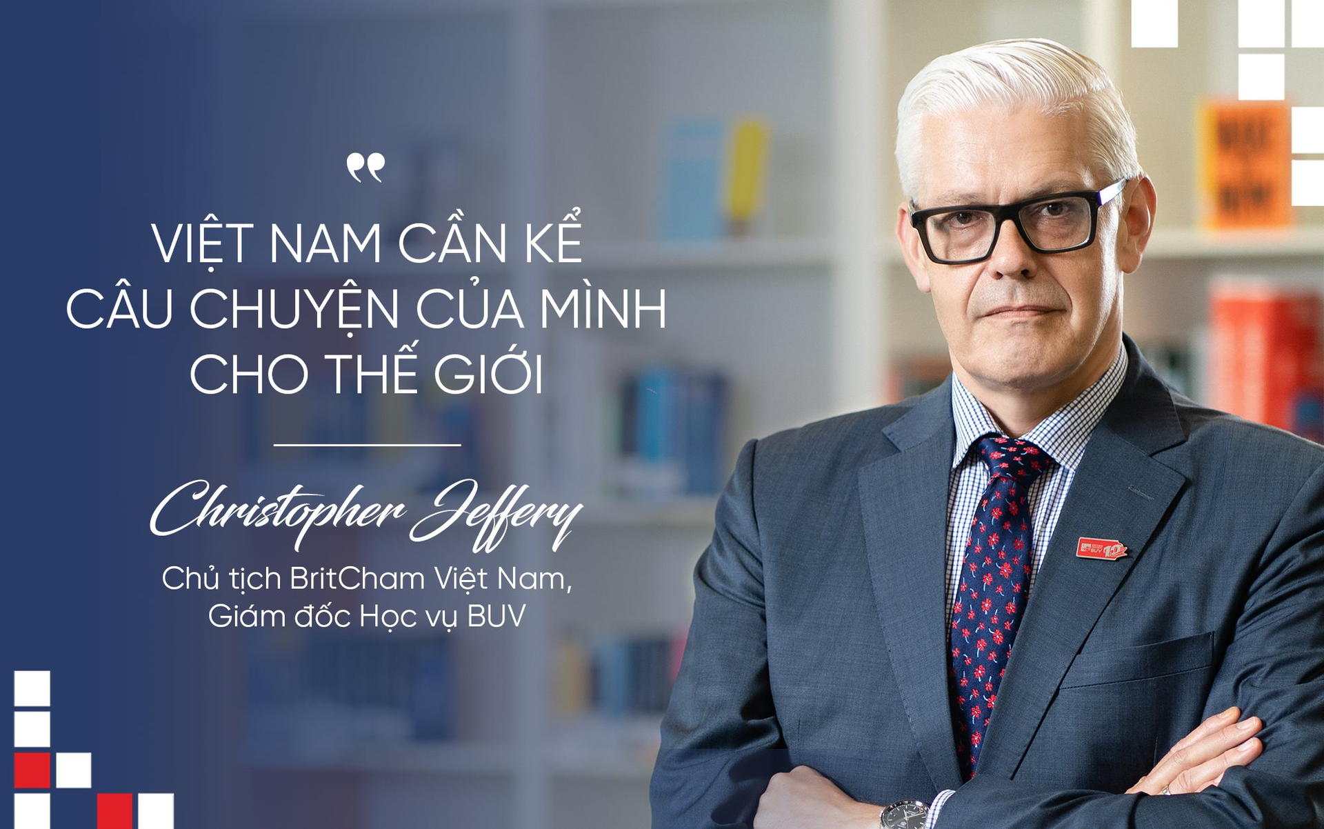 Chủ tịch BritCham từ bỏ ngôi trường top 10 thế giới đến Việt Nam ‘xây lại từ đầu’: Từ ‘vùng đất lạ’, Việt Nam đang vươn mình thành người chơi chính trong thu hút FDI toàn cầu - Ảnh 1.