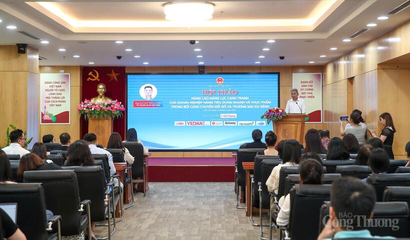 Hội thảo “Nâng cao năng lực cạnh tranh của doanh nghiệp hàng tiêu dùng nhanh và thực phẩm trong bối cảnh chuyển đổi số và thương mại đa kênh”